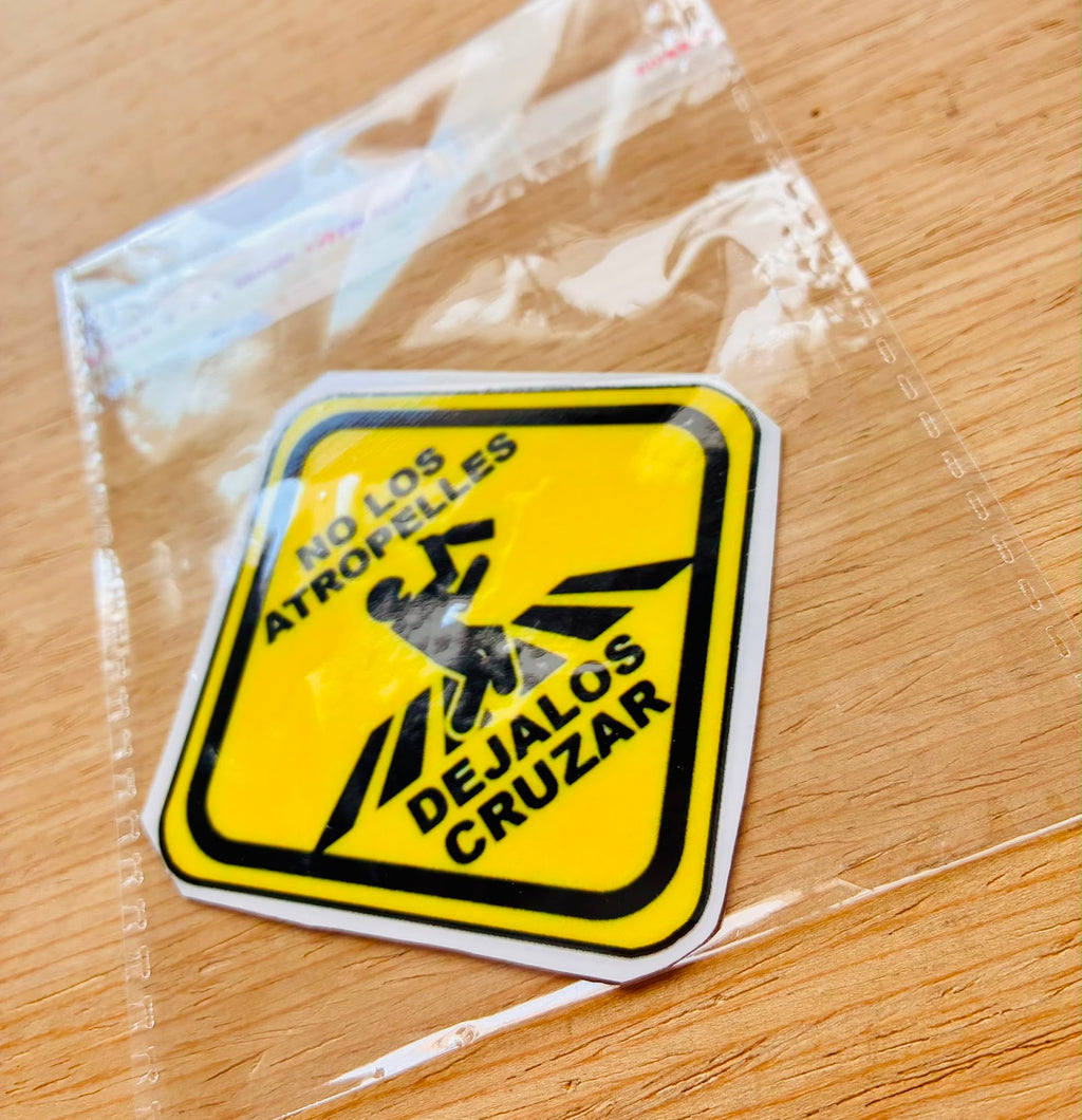 PEGATINA / STICKER NO LOS ATROPELLES DTF UV
